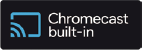 Chromecast built-in